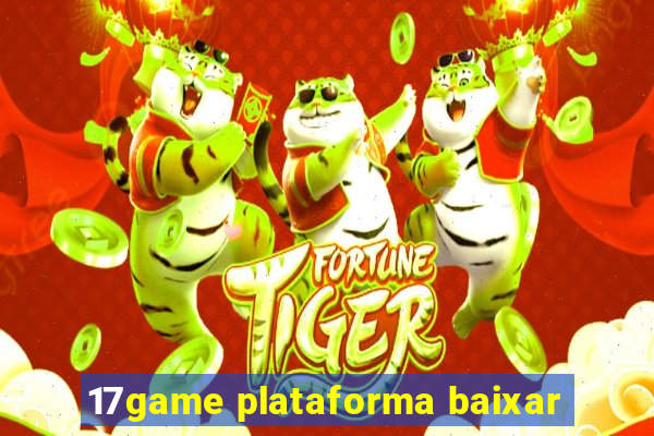 17game plataforma baixar