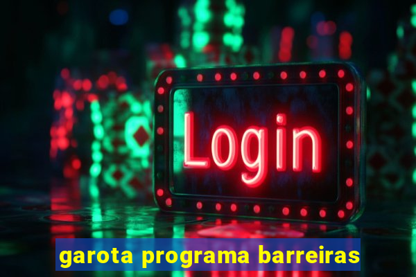 garota programa barreiras