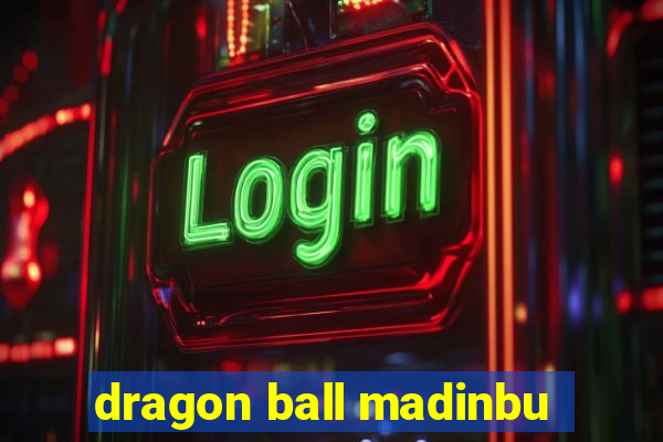 dragon ball madinbu