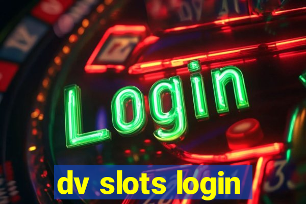 dv slots login