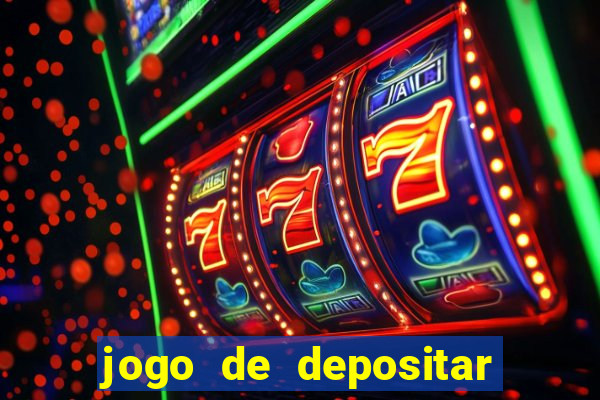 jogo de depositar 5 reais