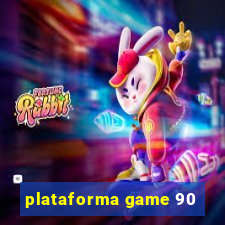 plataforma game 90