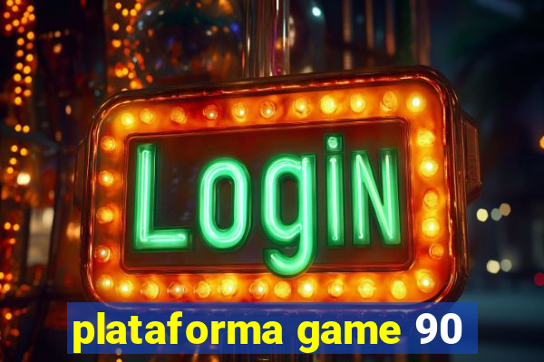 plataforma game 90