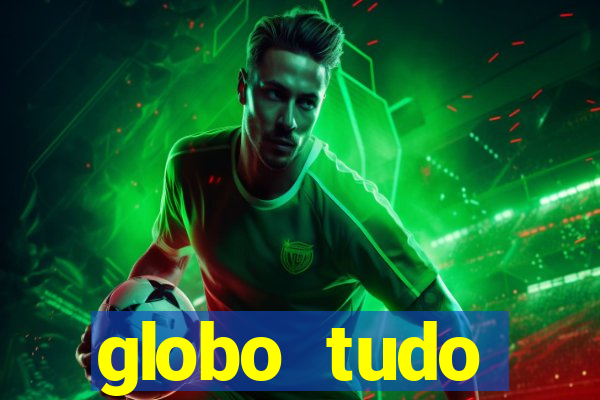 globo tudo absolutamente sobre esporte