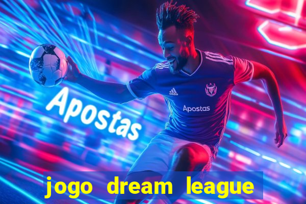 jogo dream league soccer 2016