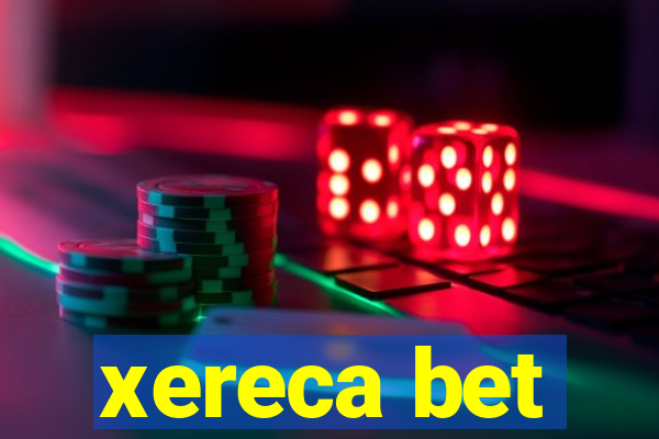 xereca bet