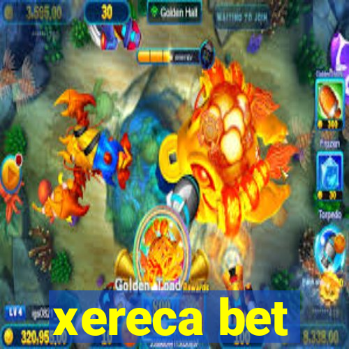 xereca bet