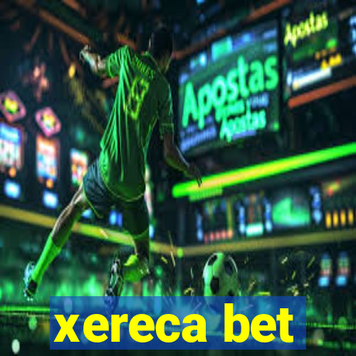 xereca bet