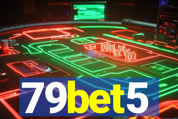 79bet5