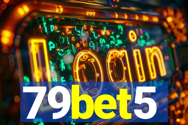 79bet5