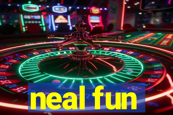 neal fun