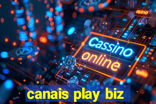 canais play biz