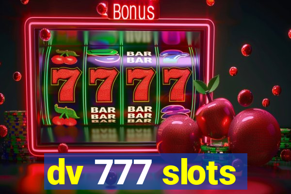 dv 777 slots