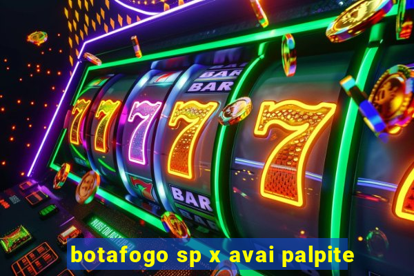 botafogo sp x avai palpite