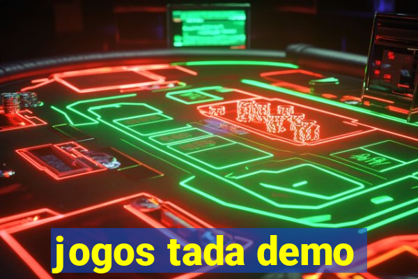 jogos tada demo