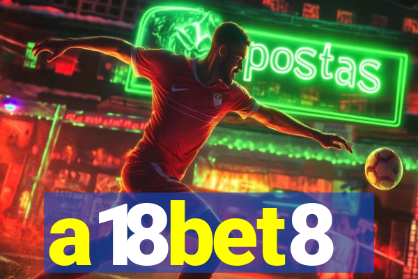 a18bet8