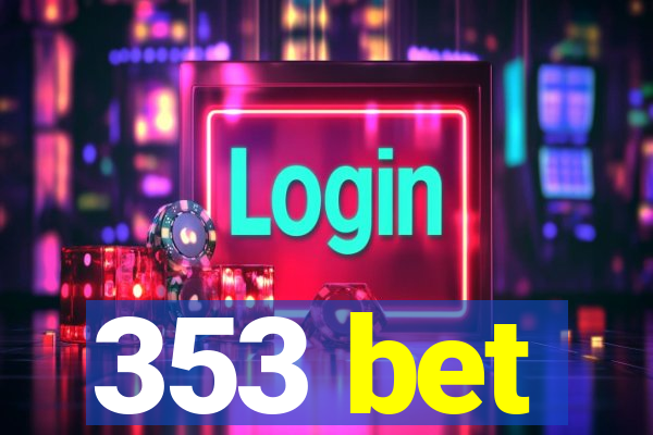 353 bet