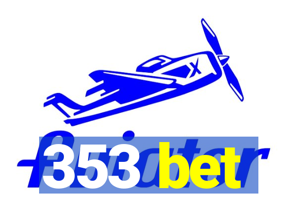 353 bet