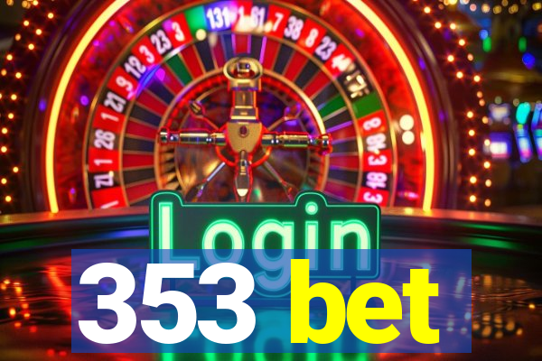 353 bet