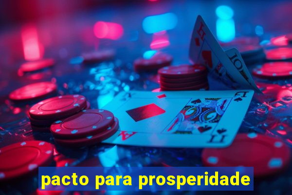 pacto para prosperidade