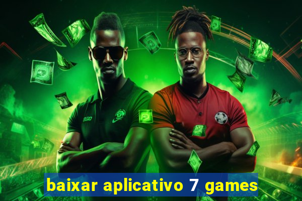 baixar aplicativo 7 games