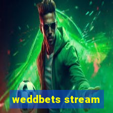 weddbets stream