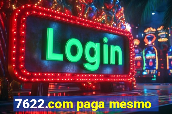 7622.com paga mesmo