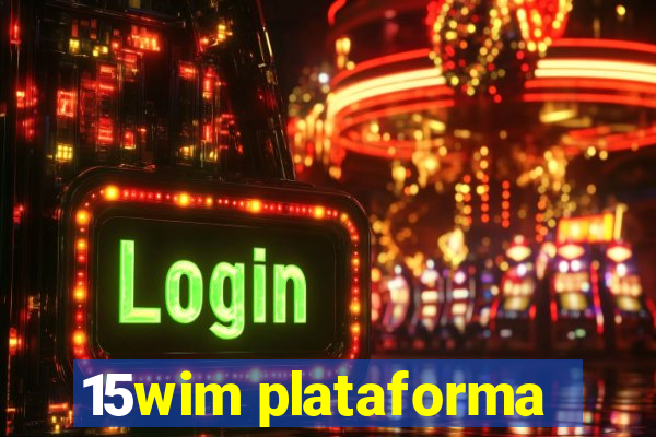 15wim plataforma