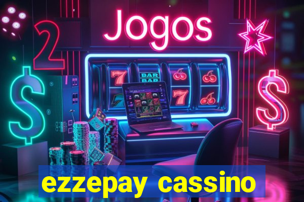 ezzepay cassino