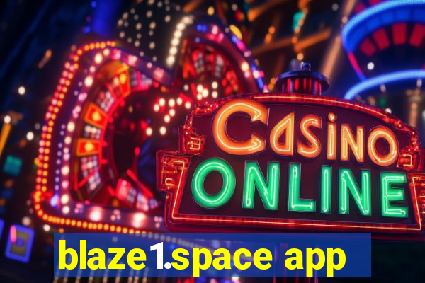 blaze1.space app