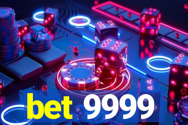 bet 9999