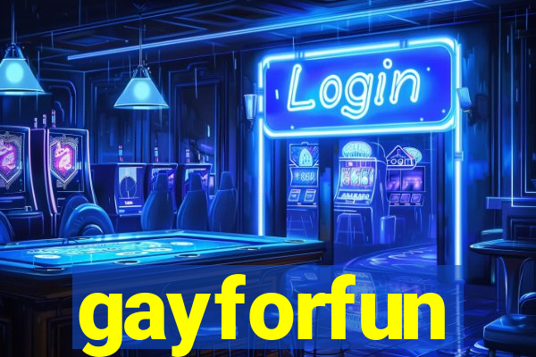 gayforfun