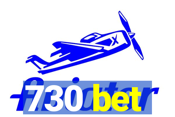 730 bet