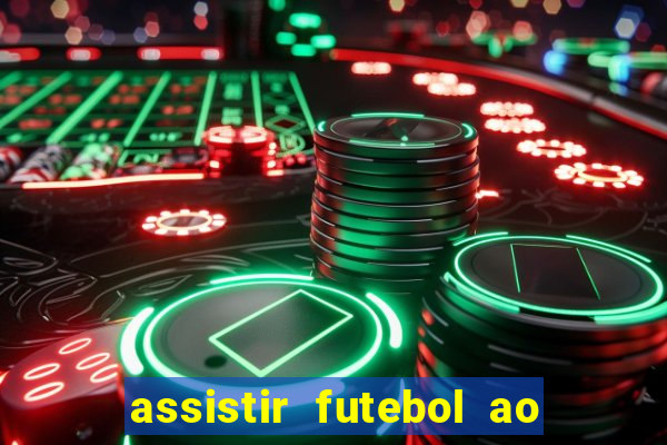 assistir futebol ao vivo sem virus