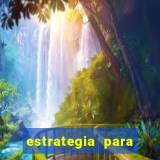 estrategia para jogar na roleta