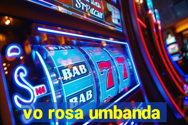 vo rosa umbanda