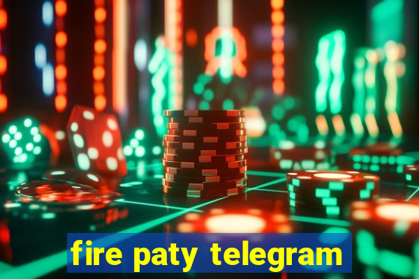 fire paty telegram