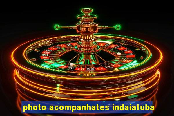 photo acompanhates indaiatuba