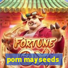 porn mayseeds