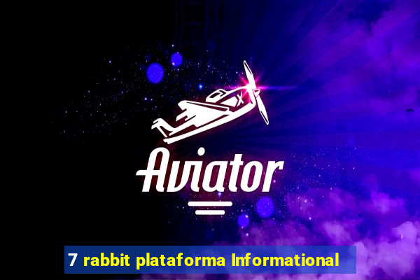 7 rabbit plataforma Informational