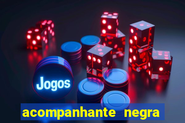 acompanhante negra s o paulo