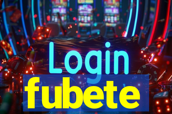 fubete