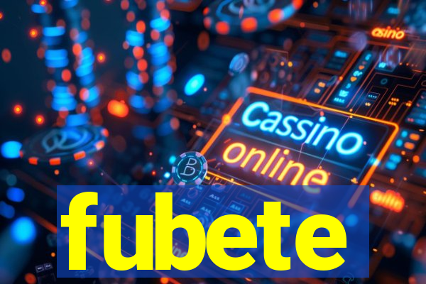 fubete