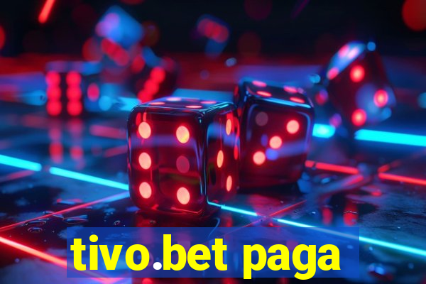 tivo.bet paga