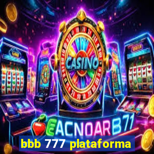 bbb 777 plataforma