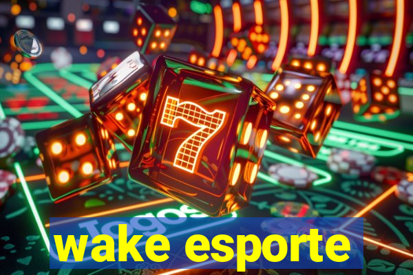 wake esporte