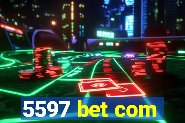 5597 bet com