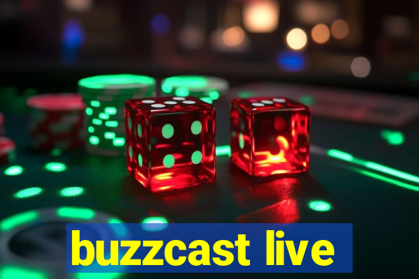 buzzcast live