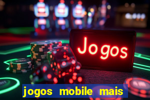 jogos mobile mais jogados 2024