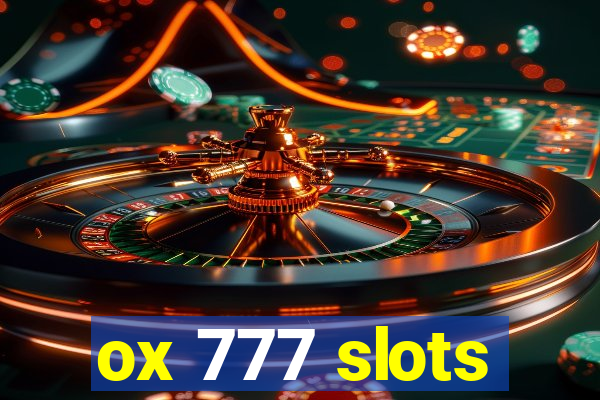 ox 777 slots